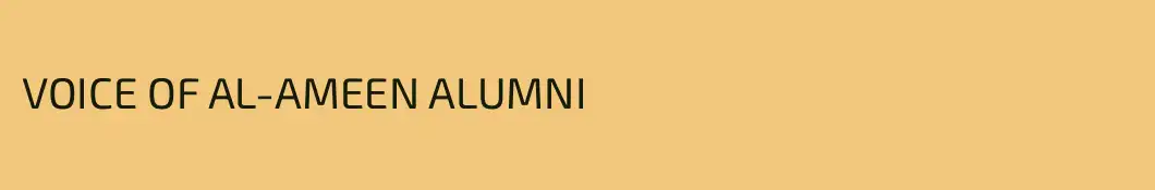 VOICE OF AL-AMEEN ALUMNI